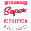 Funny pet sitter design