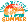 Life is better in Summer
