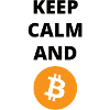 Keep calm and Bitcoin