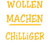 Wollen Machen Chillen