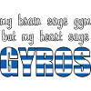 My heart says Gyros