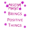 Positive Mindset Brings Positive Things