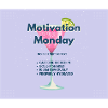 Motivation Monday