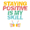 Rester positif est ma compétence