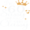 I ́m 60 Sassy and all Kinds of Classy