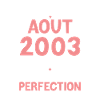 Cadeau Anniversaire août 2003