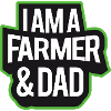 I'm A Farmer And Dad