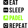 Eat Sleep Padel Repeat