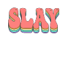 Another Day Another Slay Motivational