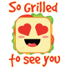 So Grilled To See You