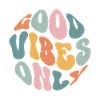 Good Vibes Only