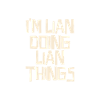 I'm Lian doing Lian things