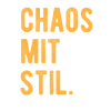 Chaos Mit Stil Lustiger Spruch