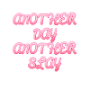 Another Day Another Slay Motivational