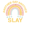 Another Day Another Slay Motivational