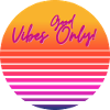Good Vibes Only