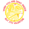 Dead Inside But Valentine´s Day