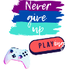 Never give up Playing
