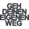 Geh deinen eigenen Weg