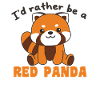 Jag skulle hellre vara en Red Panda Cute Red Panda