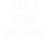 Can't Stop Winning