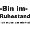 Bin im Ruhestand