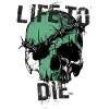 Life To Die b
