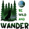 Be wild and wander Wolf