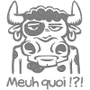 Meuh quoi !