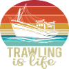 Trawling is Life