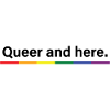 Queer and here