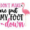 Få mig ikke til at sætte foden ned - flamingo