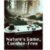 Nature s Game Console Free