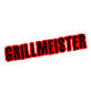 Grillmeister - Der Chef am Grill