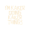 I'm Kaiser doing Kaiser things