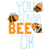 You Gonna Bee Ok