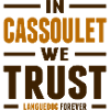 In Cassoulet we trust
