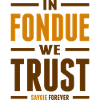 In fondue we trust - Savoie