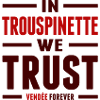 In trouspinette we trust