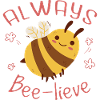 Always Bee-Lieve
