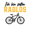 Ich Bin selten Radlos