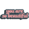 You Are So Beautiful