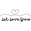 Let Love Grow