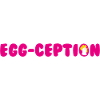 EGG-CEPTION