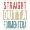 Straight Outta Formentera