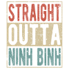 Straight Outta Ninh Binh