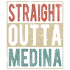 Straight Outta Medina