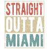 Straight Outta Miami