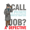 Private Investigator Defective