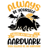 Sois toujours toi-même Aardvark Erdferkel